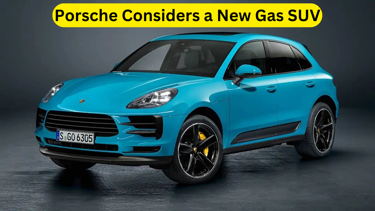 Porsche Considers a New Gas SUV