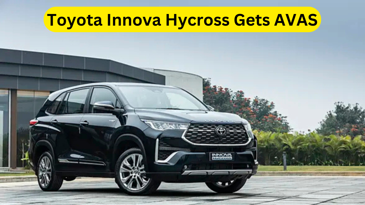 Toyota Innova Hycross Gets AVAS