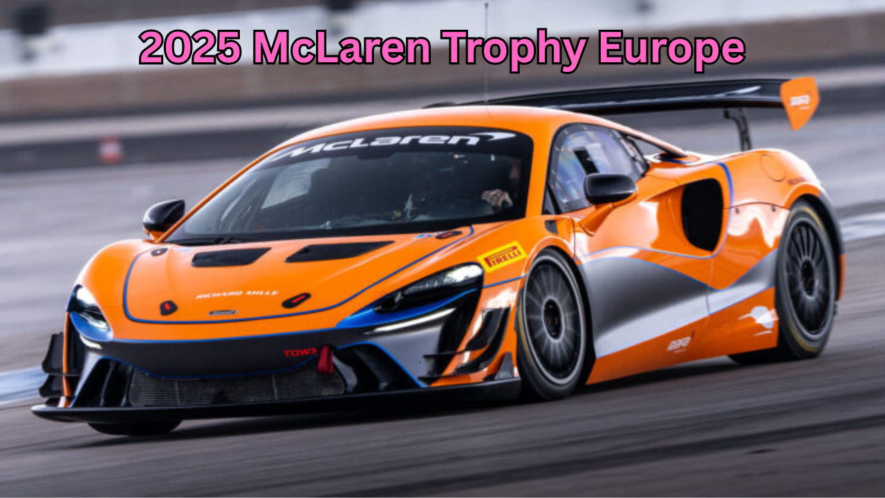 2025 McLaren Trophy Europe