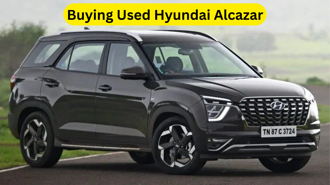 Buying Used Hyundai Alcazar