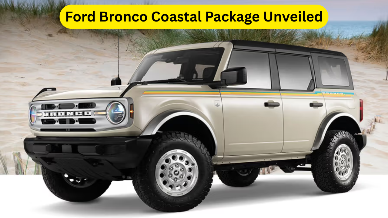 Ford Bronco Coastal Package Unveiled